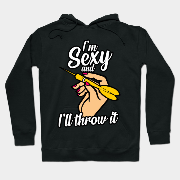 I am sexy an I throw it women team darts gift